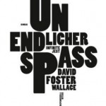 »Unendlicher Spaß« David Foster Wallace - erschienen im Verlag KiepenheuerWitsch